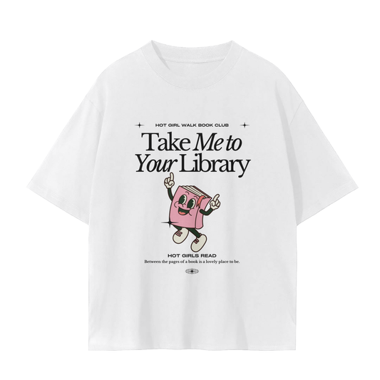 take me to your library tee